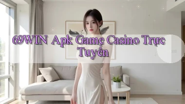 69win  apk game casino trực tuyến