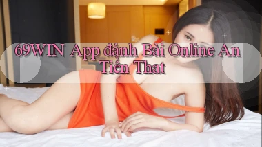 69win  app đánh bài online an tiền that