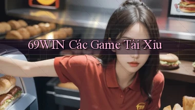 69win  các game tài xỉu
