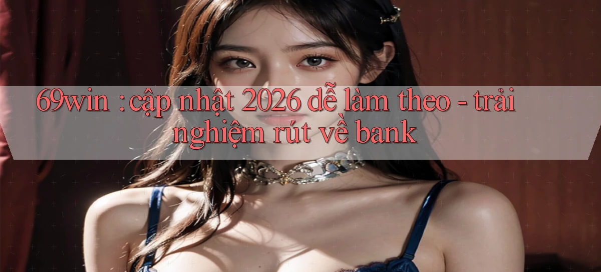 69win   Vào Website Game Online   Ngay Hôm Nay