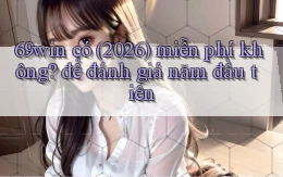 69win có (2026) miễn phí không để đánh giá năm đầu tiên