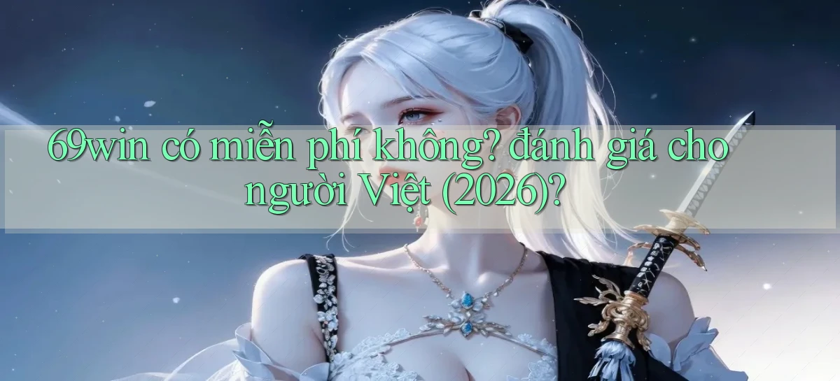 69win   Vào Website Game Online   Ngay Hôm Nay