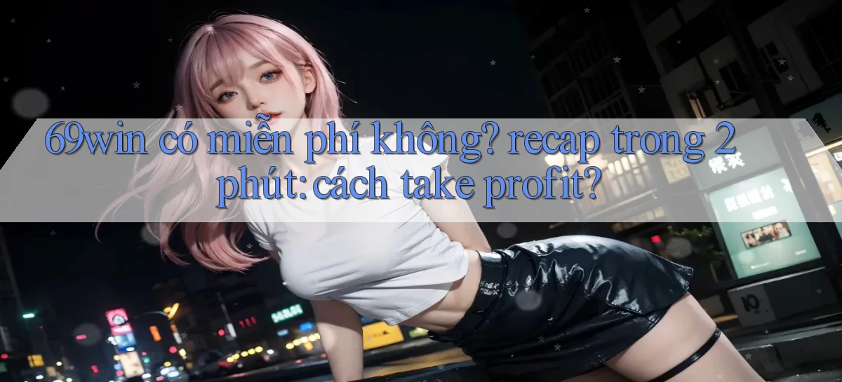69win   Vào Website Game Online   Ngay Hôm Nay