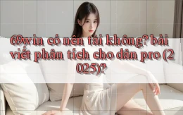 69win có nên tải không bài viết phân tích cho dân pro (2025)