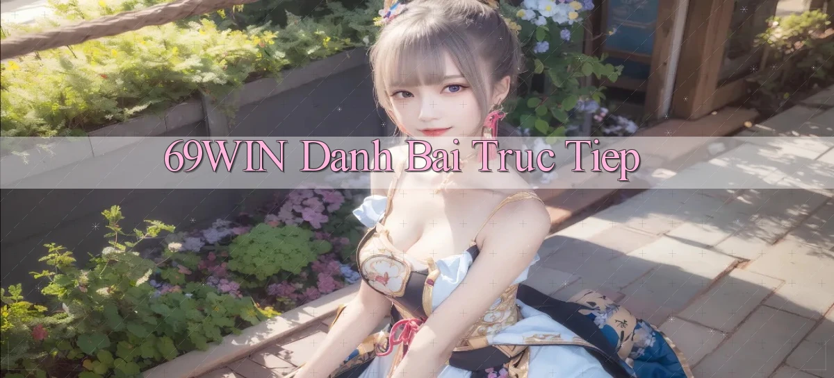 69win  danh bai truc tiep