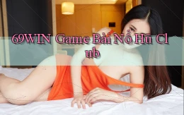 69win  game bài nổ hũ club