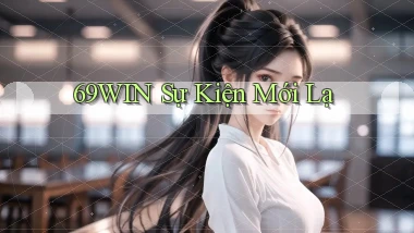 69win  sự kiện mới lạ