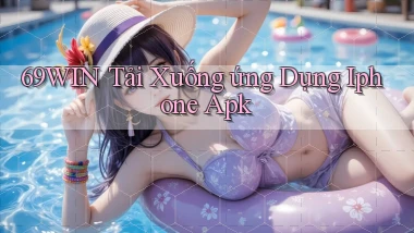 69win  tải xuống ứng dụng iphone apk