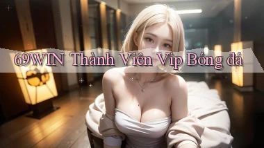 69win  thành viên vip bóng đá