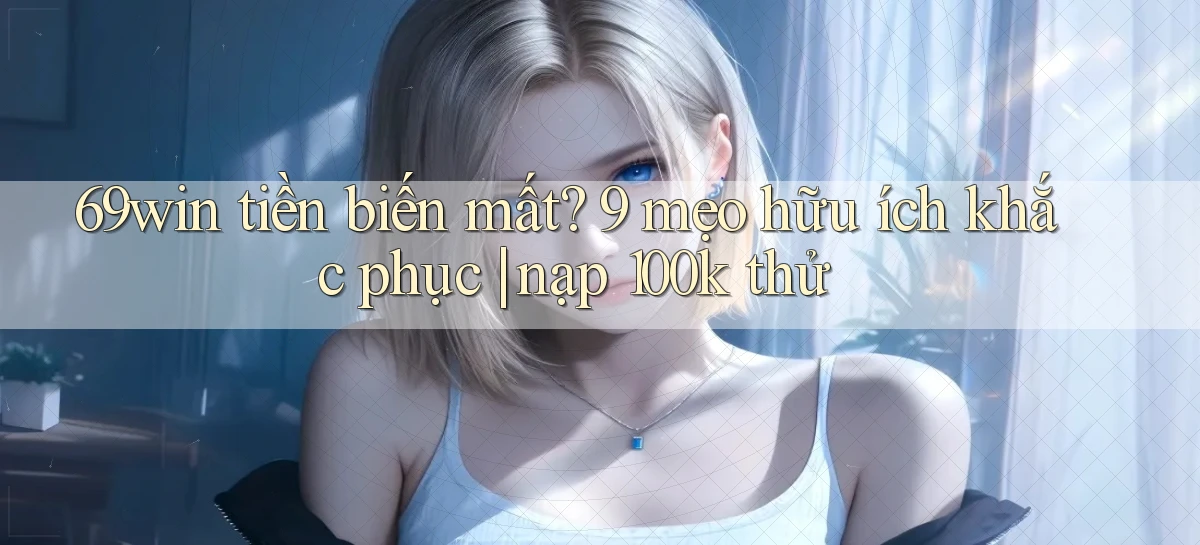 69win   Vào Website Game Online   Ngay Hôm Nay