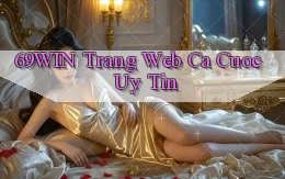 69win  trang web ca cuoc uy tin