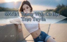 69win  trang web cờ bạc trực tuyến