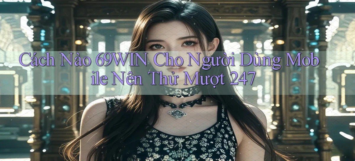 69win   Vào Website Game Online   Ngay Hôm Nay
