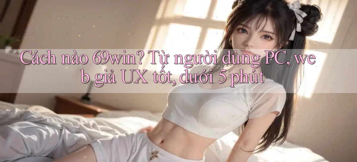 69win   Vào Website Game Online   Ngay Hôm Nay